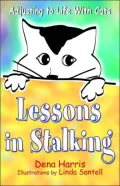 Lessons In Stalking... Adjusting To Life With Cats