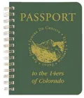 Passport to the 14ers of Colorado: A Smple Easy to Use Climbing Log for Hikers of Colorados 14,000 Foot Peaks