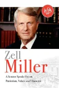Zell Miller: A Senator Speaks Out on Pat