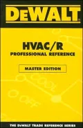 DEWALT HVAC/R Professional Reference Master Edition: Master Edition