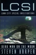 Dead Man on the Moon: A Luna City Special Investigations Novel