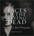 Faces of the Living Dead: The Belief in Spirit Photography