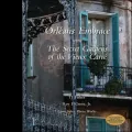 Orléans Embrace: With the Secret Gardens of the Vieux Carré