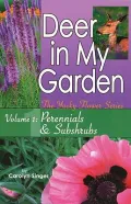 Deer in My Garden: Perennials and Subshrubs, Vol. 1