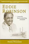Eddie Robinson: ...He Was the Martin Luther King of Football