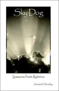 Sky Dog: Lessons From Katrina