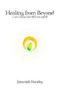 Healing from Beyond: Can Cancer And AIDS Be Cured?