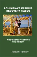 Louisiana's Katrina Recovery Fiasco: Who's Really Getting the Money?