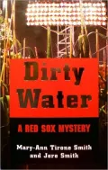 Dirty Water: A Red Sox Mystery