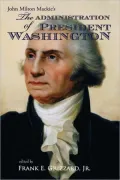 The Administration Of President Washington