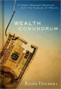 Wealth Conundrum: A Money Manager Wrestles With the Puzzles of Wealth