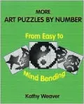 More Art Puzzles by Number: From Easy to Mind Bending