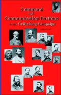 Command And Communication Frictions In The Gettysburg Campaign
