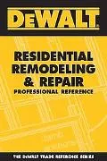 DEWALT Residential Remodeling and Repair Professional Reference
