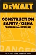 DEWALT Construction Safety/OSHA Professional Reference