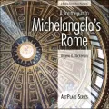 Journey into Michelangelo's Rome