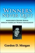 Winners Never Quit: Marguerite Rogers Howie, African American Woman Sociologist