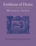 Emblems of Desire: Selections from the Delie of Maurice Sceve