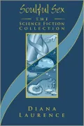 Soulful Sex: The Science Fiction Collection: the Science Fiction Collection