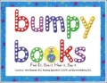 Bumpy Books: Feel It, See It, Hear It, Say It