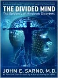 Divided Mind: The Epidemic of Mindbody Disorders