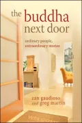 Buddha Next Door: Ordinary People, Extraordinary Stories