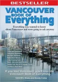 Vancouver Book of Everything: Everything You Wanted to Know About Vancouver and Were Going to Ask Anyway