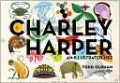 Charley Harper: An Illustrated Life
