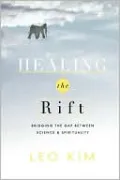 Healing the Rift: Bridging the Gap Between Science and Spirituality