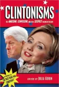 Clintonisms: The Amusing, Confusing and Even Suspect Musings, of Billary