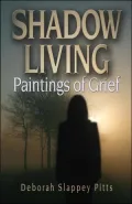 Shadow Living: Paintings of Grief