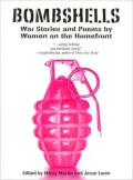 Bombshells: War Stories and Poems by Women on the Homefront