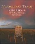 Marking Time: Nebraska's Historic Places