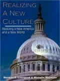 Realizing A New Culture