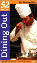 Dining Out: Reviews of Boston's Top Resaurants 2008