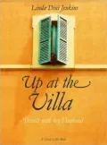Up at the Villa: Travels With My Husband