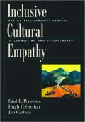 Inclusive Cultural Empathy: Making Relationships Central in Counseling and Psychotherapy