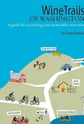 WineTrails of Washington: A Guide for Uncorking Your Memorable Wine Tour
