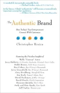 The Authentic Brand: How Today's Top Entrepreneurs Connect with Their Customers