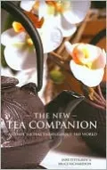 The New Tea Companion: A Guide to Teas Throughout the World