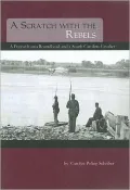 A Scratch with the Rebels: A Pennsylvania Roundhead and a South Carolina Cavalier