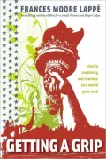 Getting a Grip: Clarity, Creativity and Courage in a World Gone Mad