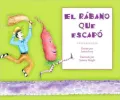 El Rabano Que Escapo