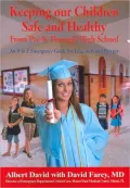 Keeping Our Children Safe and Healthy From Pre-K Through High School: An A to Z Emergency Guide for Educators and Parents