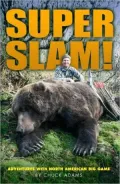 Super Slam!: Adventures with North American Big Game