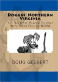 Doggin' Northern Virginia: The 50 Best Places to Hike With Your Dog