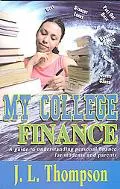 My College Finance: A Guide to Understanding Personal Finance for Students and Parents