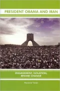 President Obama and Iran: Engagement, Isolation, Regime Change