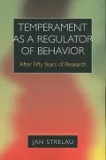 Temperament as a Regulator of Behavior: After Fifty Years of Research
