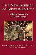 The New Science of Sustainability: Building a Foundation for Great Change